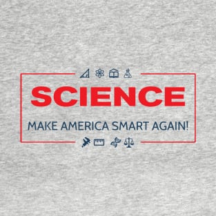 Science - Make America Smart Again T-Shirt